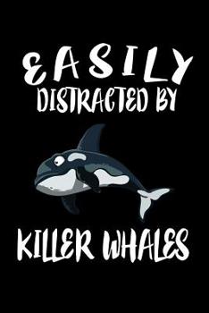 Paperback Easily Distracted By Killer Whales: Animal Nature Collection Book