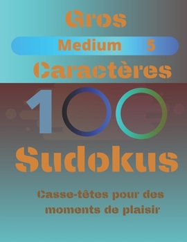 Paperback 100 Sudokus: Casse-Têtes pour des moments de plaisir [French] Book