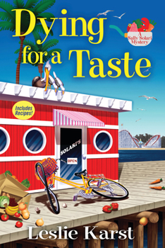 Dying for a Taste: A Sally Solari Mystery - Book #1 of the Sally Solari