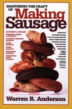Paperback Mastering the Craft of Making Sausage Book