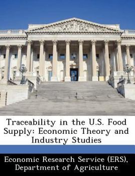 Paperback Traceability in the U.S. Food Supply: Economic Theory and Industry Studies Book