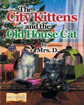 Paperback The City Kittens and the Old House Cat Book