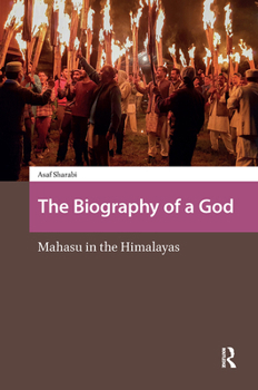 Hardcover The Biography of a God: Mahasu in the Himalayas Book