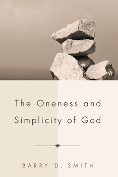 Paperback The Oneness and Simplicity of God Book