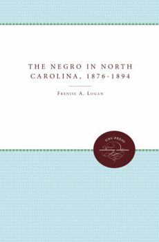 Paperback The Negro in North Carolina, 1876-1894 Book