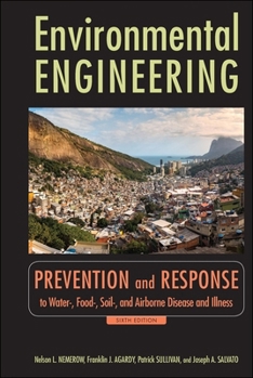 Hardcover Environmental Engineering: Prevention and Response to Water-, Food-, Soil-, and Air-Borne Disease and Illness Book