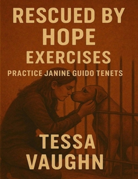 Paperback Rescued by Hope Exercises: Practice Janine Guido Tenets Book