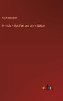 Hardcover Olympia - Das Fest und seine Stätten [German] Book