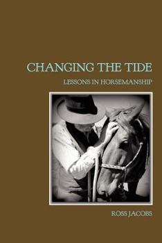 Paperback Changing The Tide: Lessons In Horsemanship Book