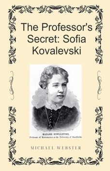 The Professor's Secret: Sofia Kovalevski