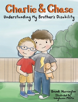Paperback Charlie and Chase: Understanding My Brother's Disability Book