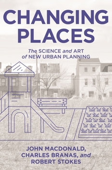 Paperback Changing Places: The Science and Art of New Urban Planning Book