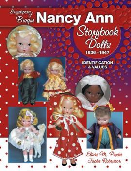 Paperback Encyclopedia of Bisque Nancy Ann Storybook Dolls, 1936-1947: Identification & Values Book