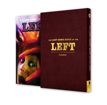 Hardcover The Last Podcast on the Left Presents: The Last Comic Book on the Left Vol 4 (Deluxe Edition) Book