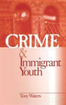Hardcover Crime & Immigrant Youth Book