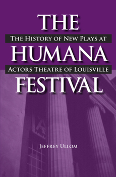 The Humana Festival: The History of New Plays at Actors Theatre of Louisville - Book  of the ter in the Americas