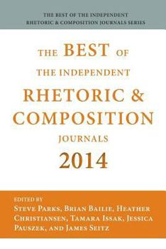 Paperback Best of the Independent Journals in Rhetoric and Composition 2014 Book