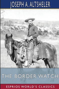 The Border Watch: A Story of the Great Chief's Last Stand - Book #8 of the Young Trailers