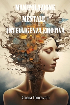 Paperback Manipolazione Mentale + Intelligenza Emotiva [Italian] Book