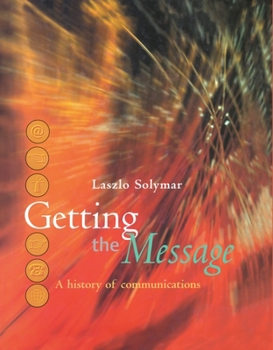 Hardcover Getting the Message: A History of Communications Book