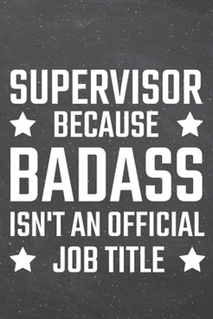 Paperback Supervisor because Badass isn't an official Job Title: Supervisor Dot Grid Notebook, Planner or Journal - 110 Dotted Pages - Office Equipment, Supplie Book