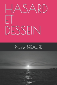 Paperback Hasard Et Dessein: Pierre BERAUER [French] Book