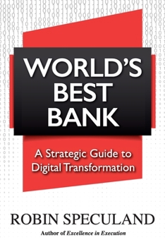 Paperback World's Best Bank: A Strategic Guide to Digital Transformation Book