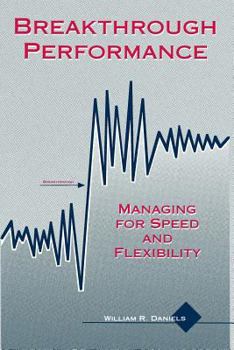 Hardcover Breakthrough Performance: Managing for Speed and Flexibility Book