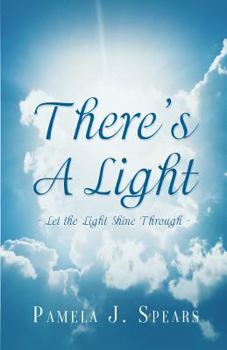 Paperback There's a Light: Let the Light Shine Through Book