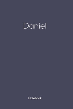Notebook with Daniel on  it: Daniel/first name Notebook/journal/110 blank Pages 6x9 inches ,Mette finish cover