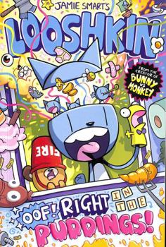 Paperback Looshkin: Oof! Right in the Puddings! Book