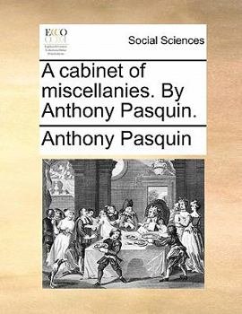 Paperback A Cabinet of Miscellanies. by Anthony Pasquin. Book