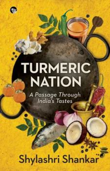 Paperback Turmeric Nation: A Passage Through India's Tastes Book