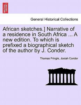 Paperback African Sketches.] Narrative of a Residence in South Africa ... a New Edition. to Which Is Prefixed a Biographical Sketch of the Author by J. Conder. Book