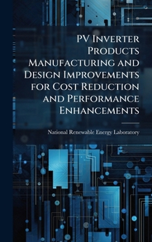 Hardcover PV Inverter Products Manufacturing and Design Improvements for Cost Reduction and Performance Enhancements Book