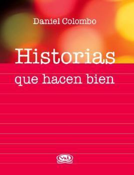 Paperback Historias Que Hacen Bien [Spanish] Book