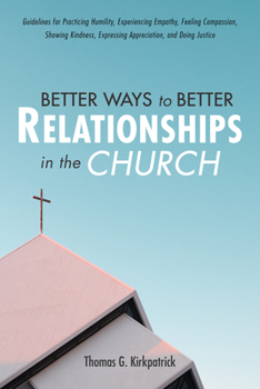 Paperback Better Ways to Better Relationships in the Church Book