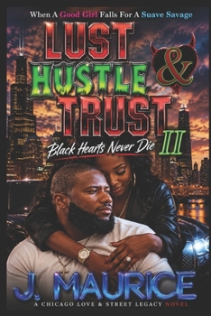 Paperback Lust, Hustle & Trust 2: Black Hearts Never Die Book