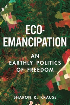 Hardcover Eco-Emancipation: An Earthly Politics of Freedom Book