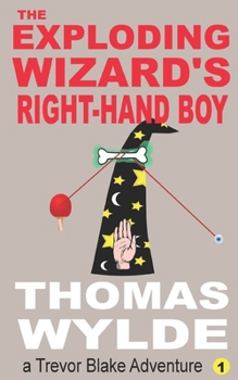 Paperback The Exploding Wizard's Right-Hand Boy Book