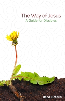 Paperback The Way of Jesus: A Guide for Disciples Book
