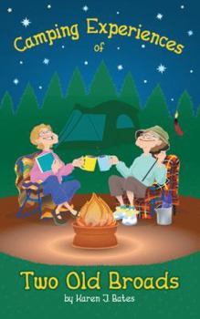 Paperback Camping Experiences of Two Old Broads Book