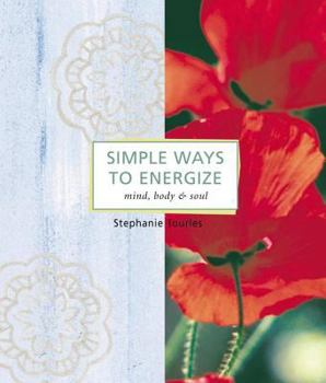 Paperback Simple Ways to Energize: Mind, Body & Soul Book