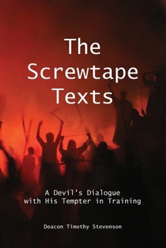 Paperback The Screwtape Texts: A Devil's Dialogue with His Tempter in Training Book