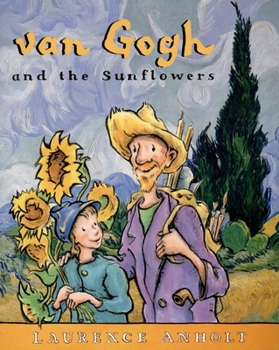 Camille and the Sunflowers: A story about Vincent Van Gogh
