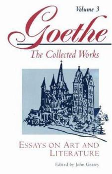 Paperback Goethe, Volume 3: Essays on Art and Literature Book