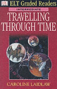 Paperback Travelling Through Time ELT (English Language Teaching) Graded Readers) Book