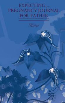 Hardcover Expecting...Pregnancy Journal for Father Book