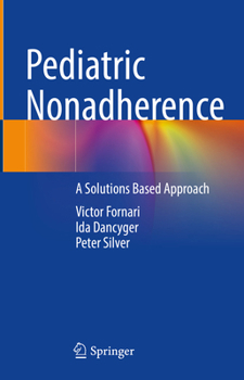 Hardcover Pediatric Nonadherence: A Solutions Based Approach Book