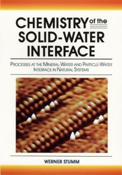 Paperback Chemistry of the Solid-Water Interface: Processes at the Mineral-Water and Particle-Water Interface in Natural Systems Book